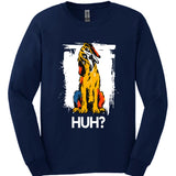 Great Dane - Huh Dog Long Sleeve