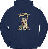 Great Dane - Not Today Hoodie
