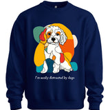 I'm Easily Distracted By Dogs 8 Sweater