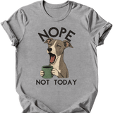 Italian Greyhound - Not Today T-Shirt