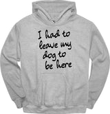 Leave My Dog Hoodie