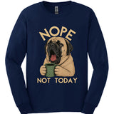 Mastiff - Not Today Long Sleeve