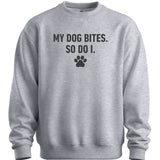 My Dog Bites So Do I Sweater