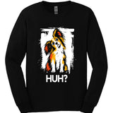 Papillon - Huh Dog Long Sleeve