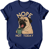 Pug - Not Today T-Shirt