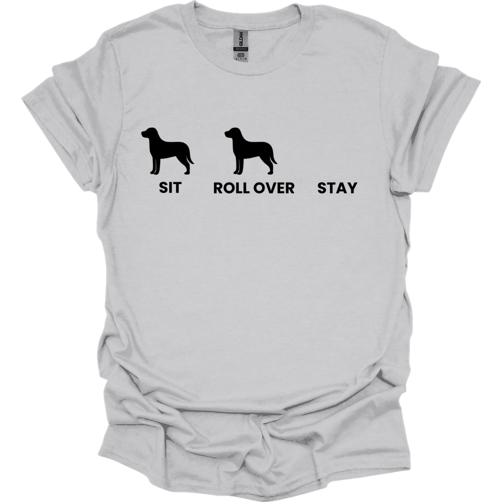Sit Roll Over Stay T-Shirt