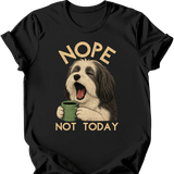 Tibetan Terrier - Not Today T-Shirt