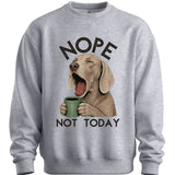 Weimaraner - Not Today Sweater
