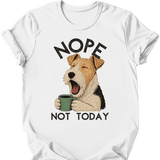 Wire Haired Fox Terrier - Not Today T-Shirt