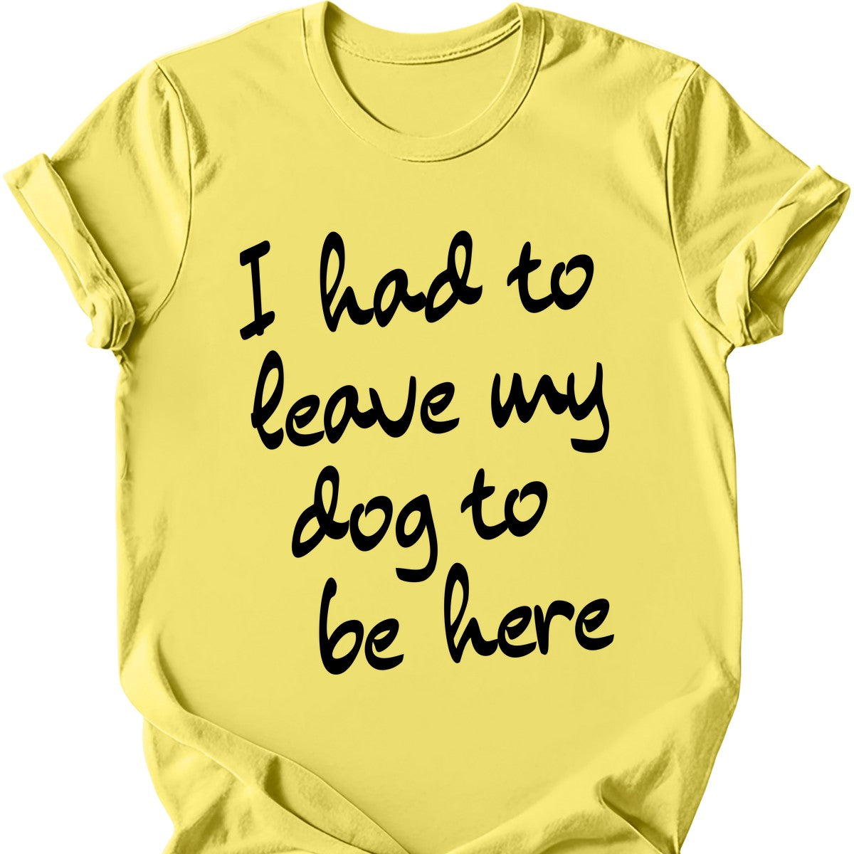 Leave My Dog T-Shirt