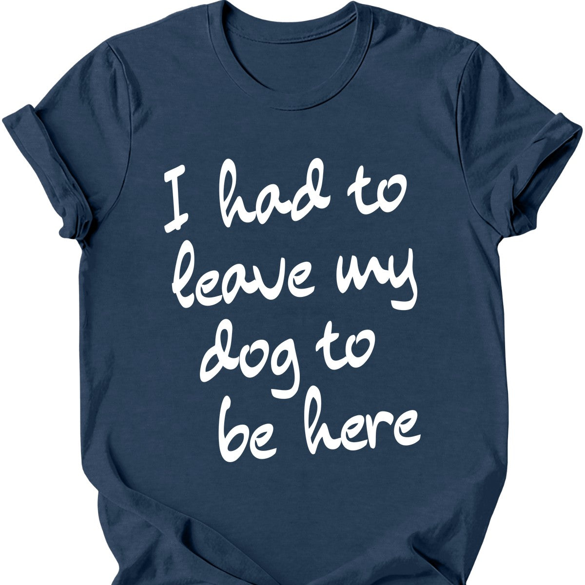 Leave My Dog T-Shirt