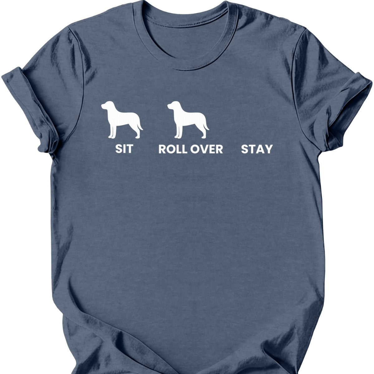 Sit Roll Over Stay T-Shirt
