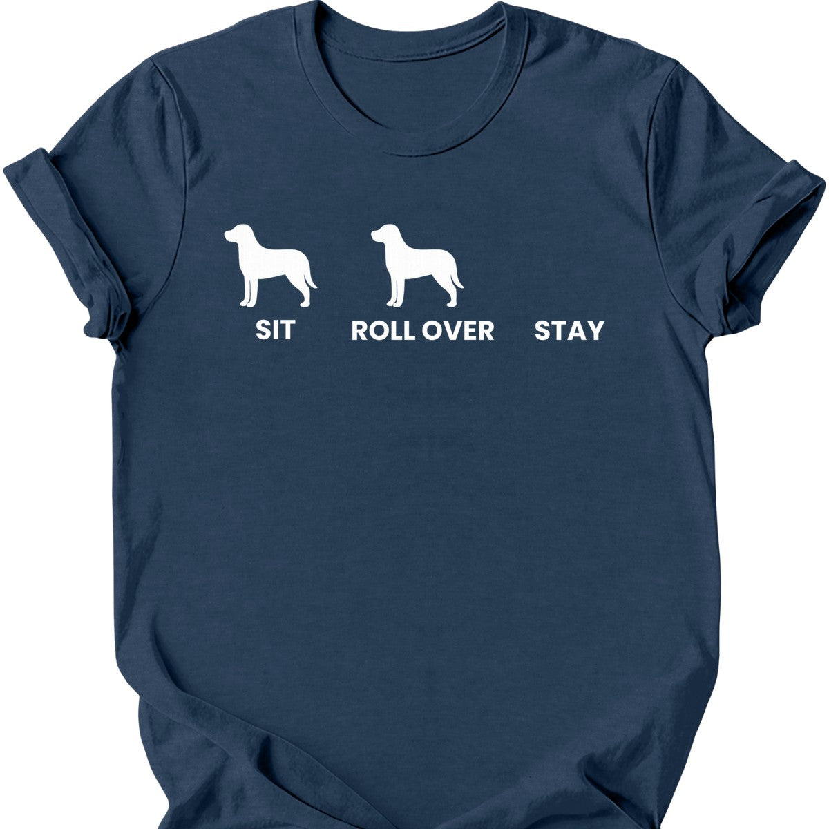 Sit Roll Over Stay T-Shirt