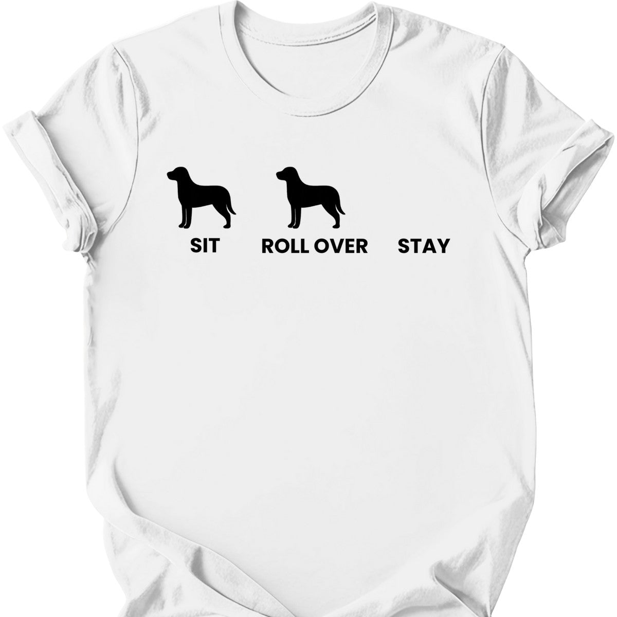Sit Roll Over Stay T-Shirt
