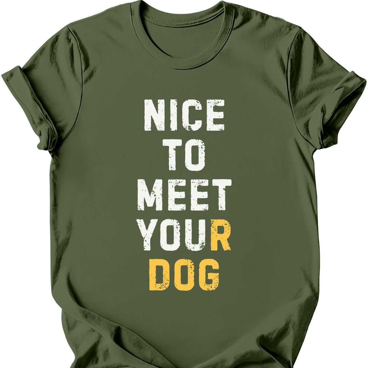 Nice To Meet You T-Shirt - Military Green - military green-1746413444328