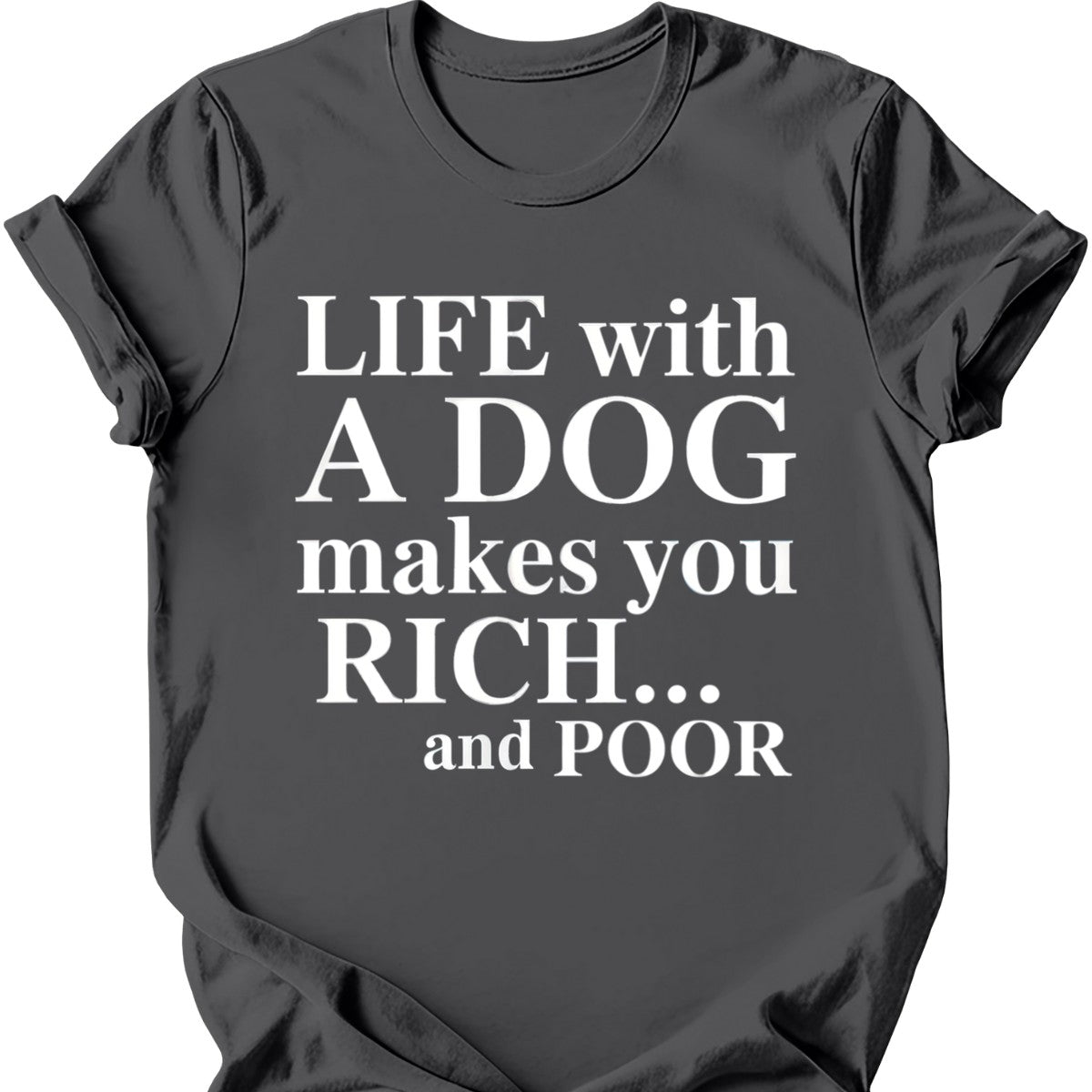 Life With A Dog T-Shirt
