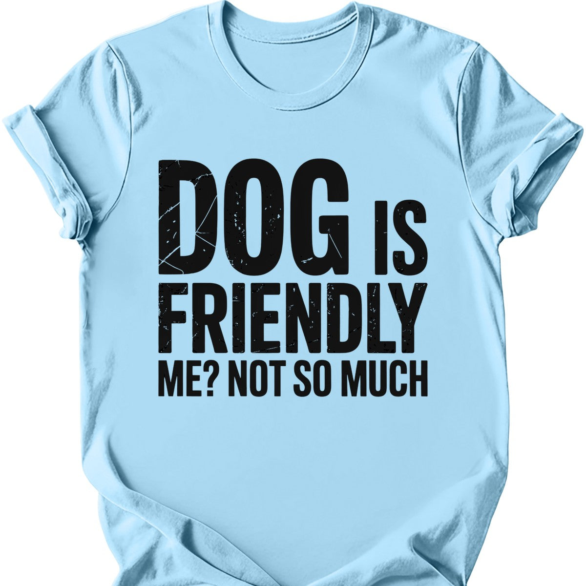 Not So Much T-Shirt - Light Blue