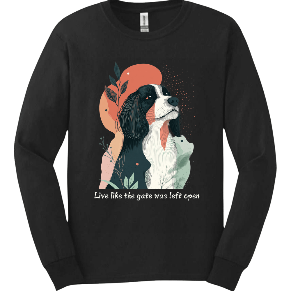 Bearded Collie - Live Like The Gate Was Left Open Long Sleeve