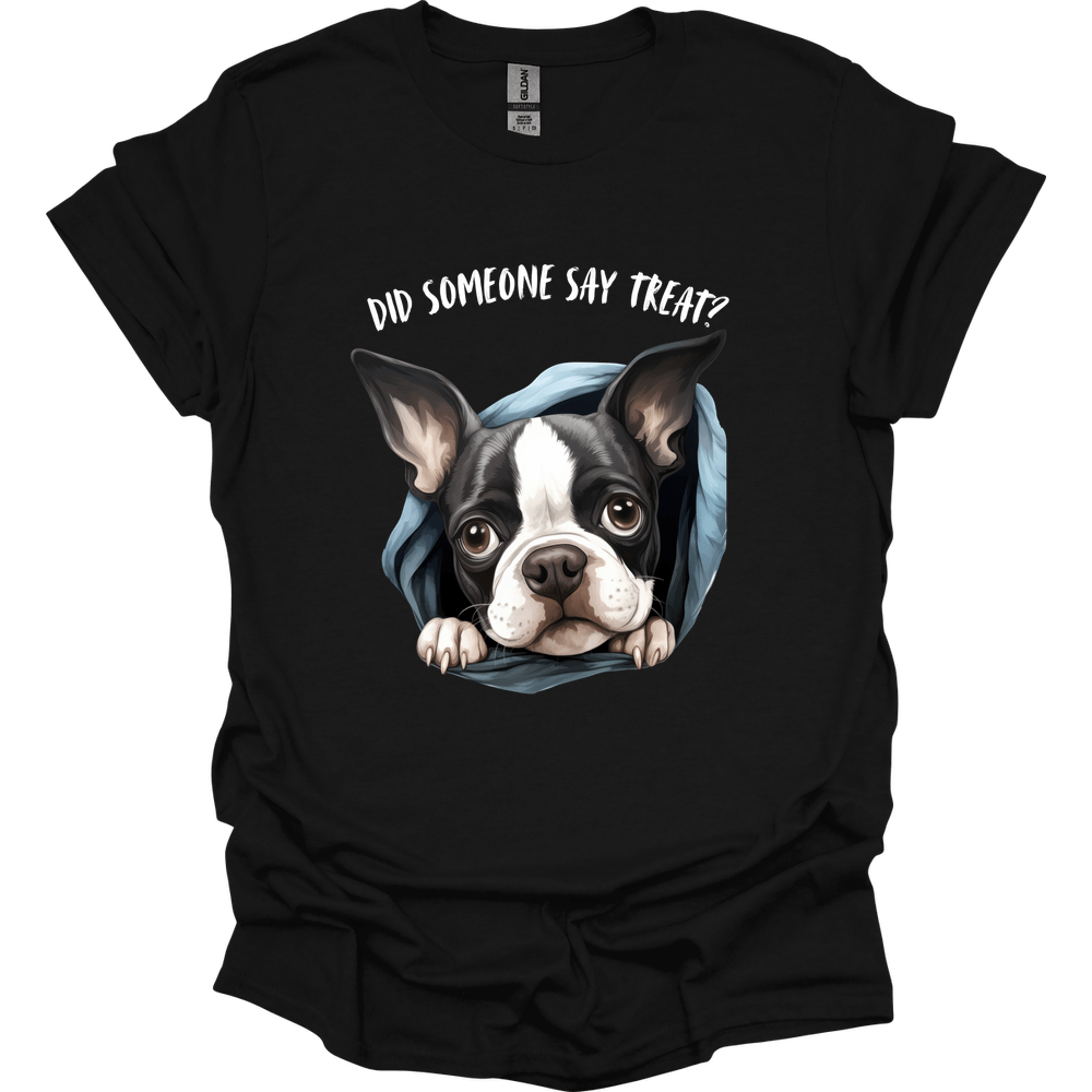 Boston Terrier - Did Someone Say Treat T-Shirt