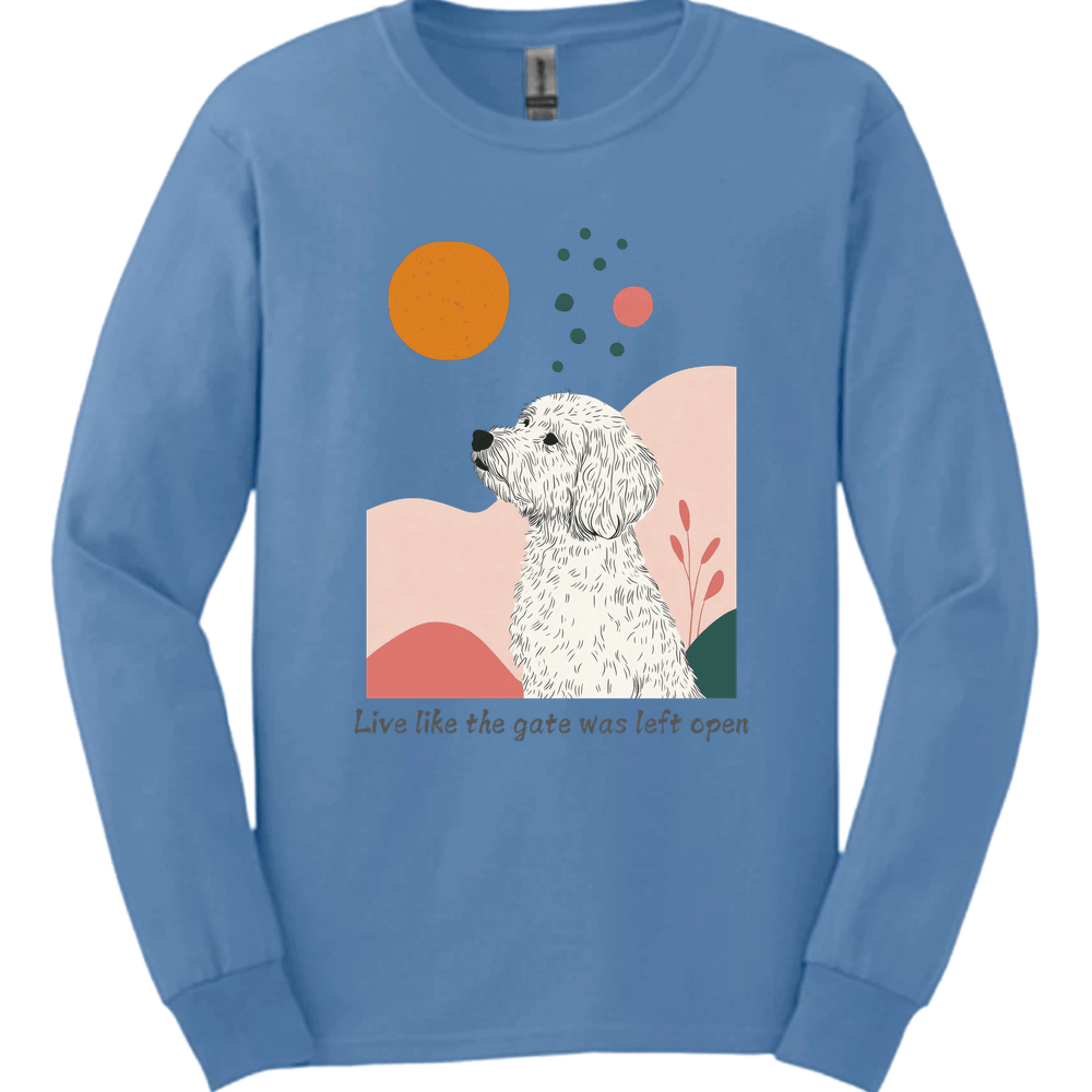 Labradoodle - Live Like The Gate Was Left Open Long Sleeve