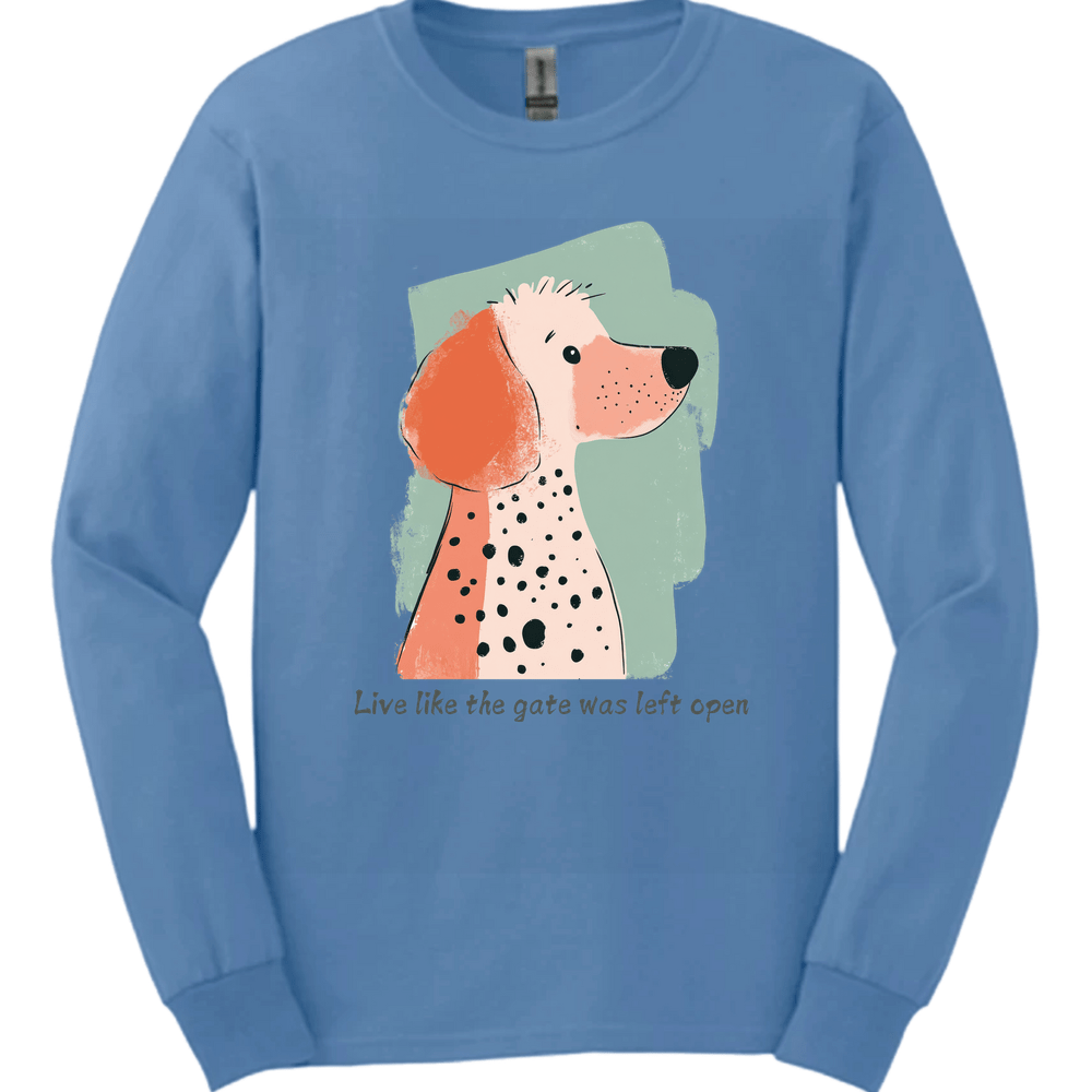 Poodle - Live Like The Gate Was Left Open Long Sleeve
