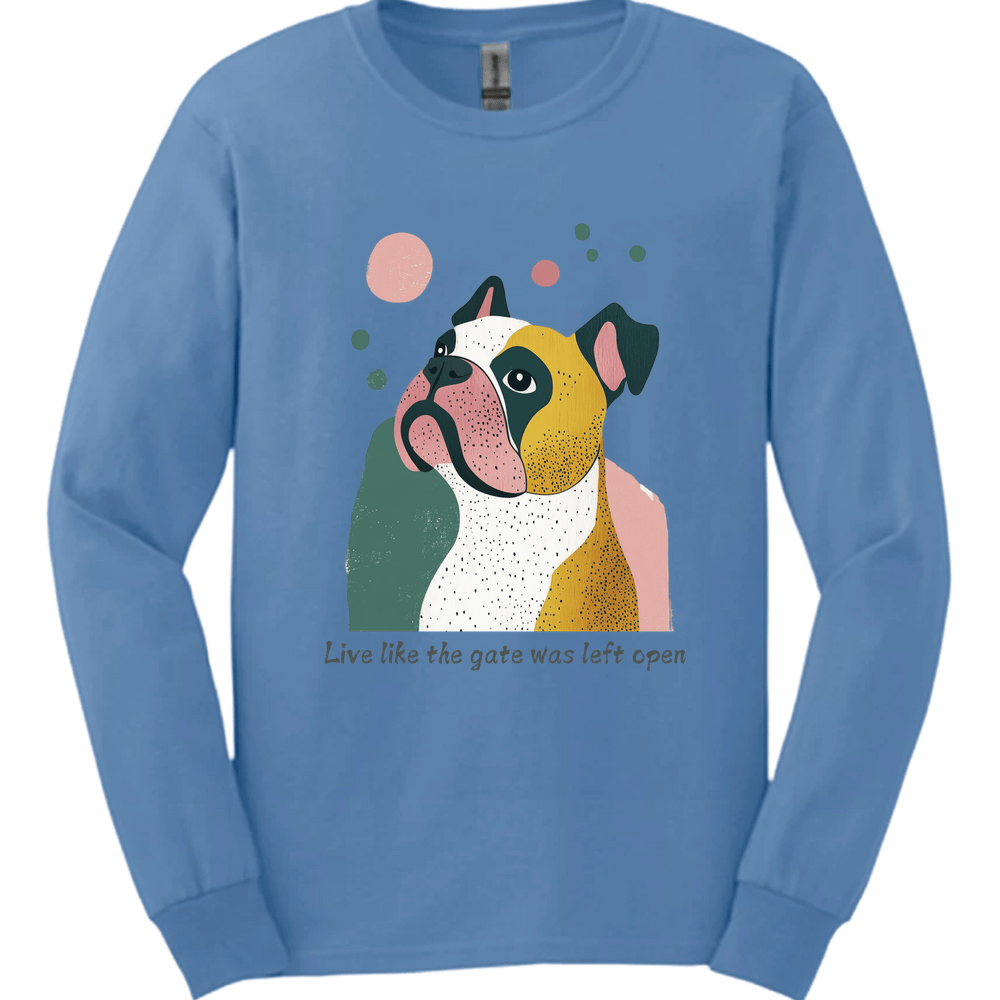 Bulldogs - Live Like The Gate Was Left Open Long Sleeve
