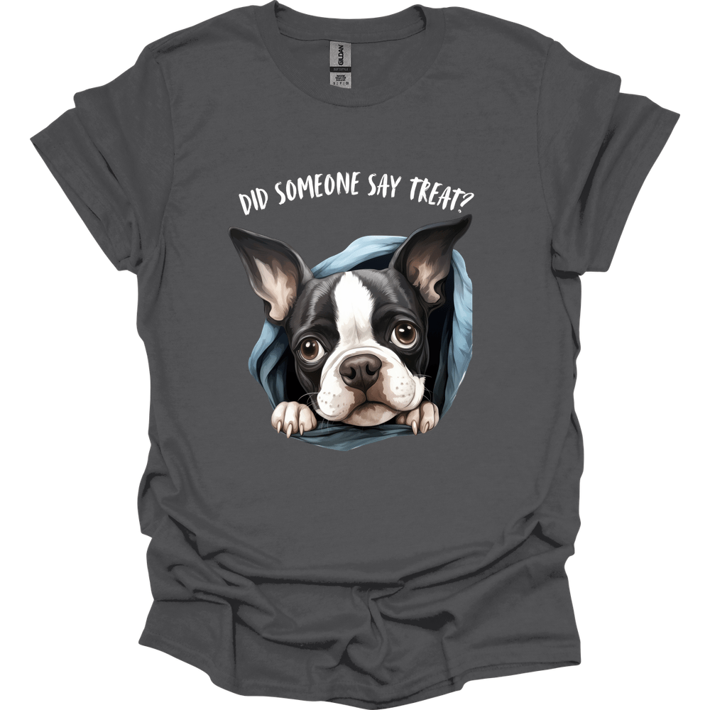 Boston Terrier - Did Someone Say Treat T-Shirt