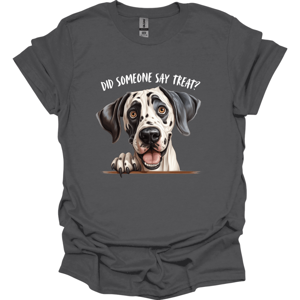 Great Dane - Did Someone Say Treat T-Shirt
