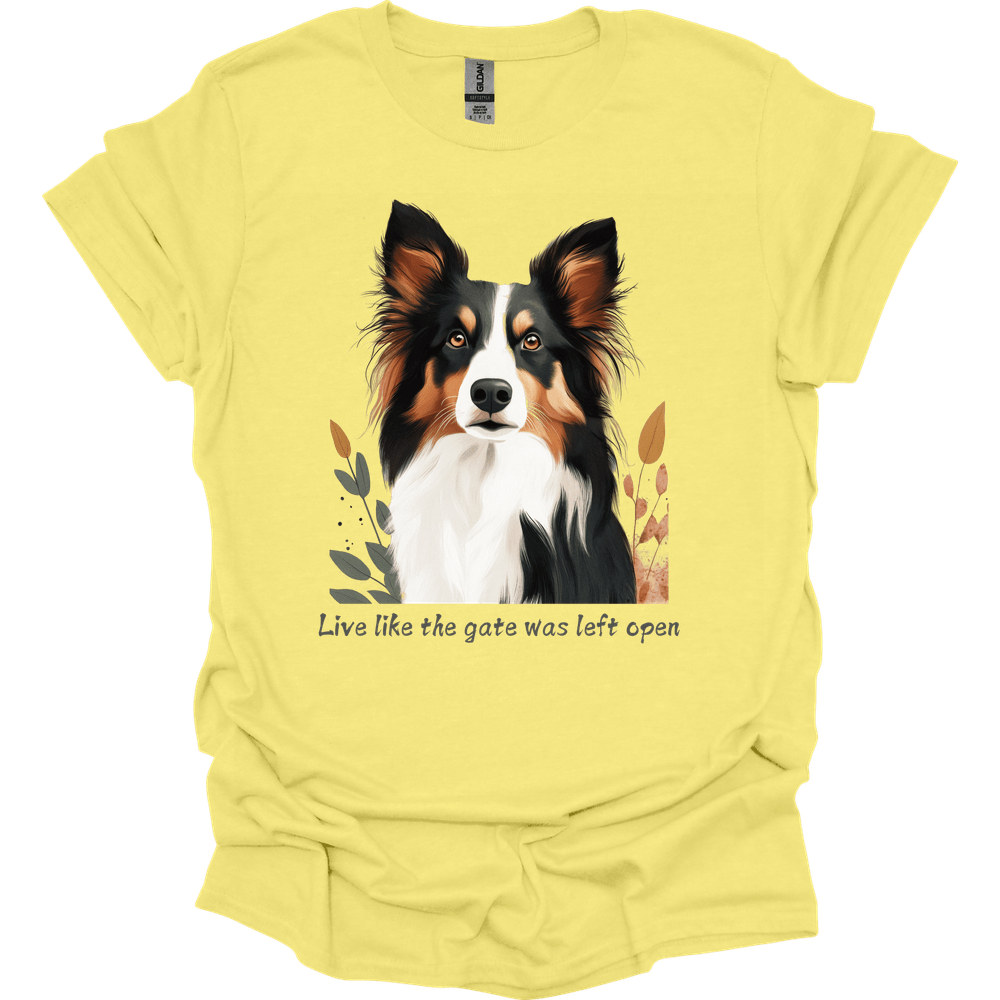 Collie - Live Like The Gate Was Left Open T-Shirt