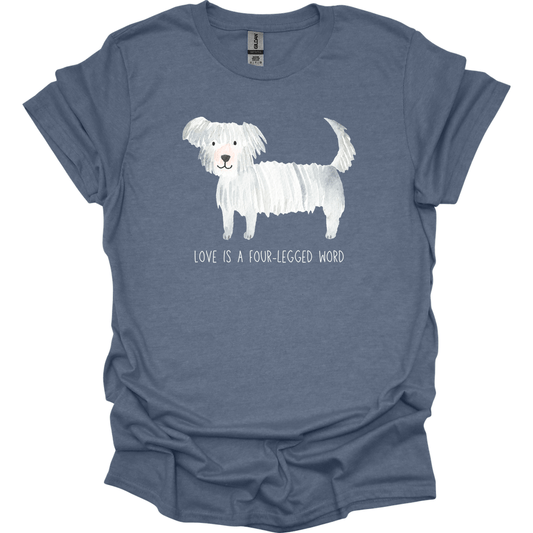 Maltese - Love Is A Four-Legged Word T-Shirt