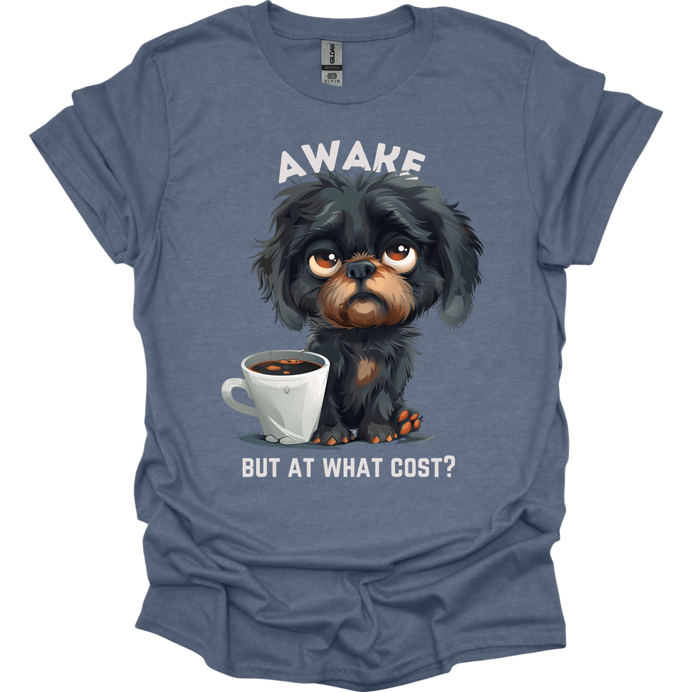 Awake But At What Cost 14 T-Shirt
