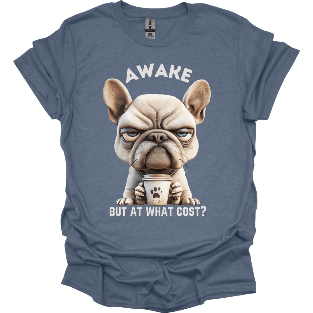 Awake But At What Cost 7 T-Shirt