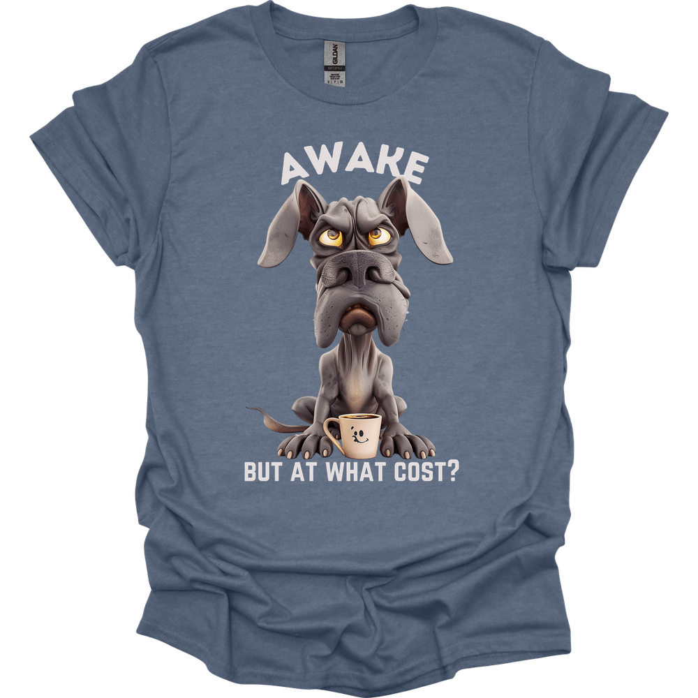 Awake But At What Cost 5 T-Shirt