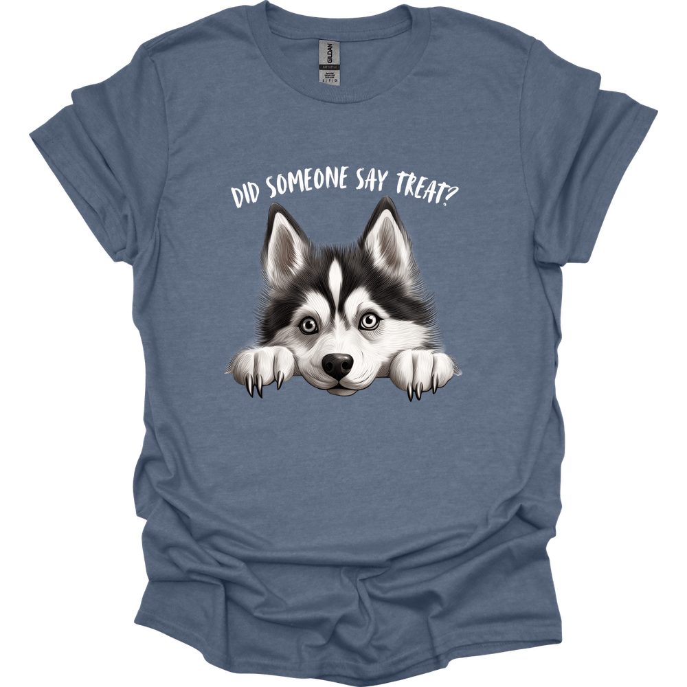 Husky - Did Someone Say Treat T-Shirt