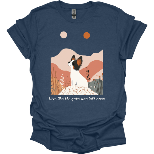 Papillon - Live Like The Gate Was Left Open T-Shirt