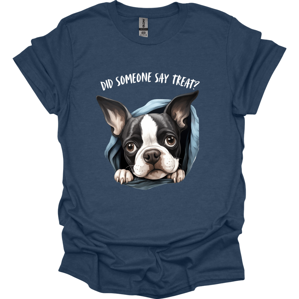 Boston Terrier - Did Someone Say Treat T-Shirt