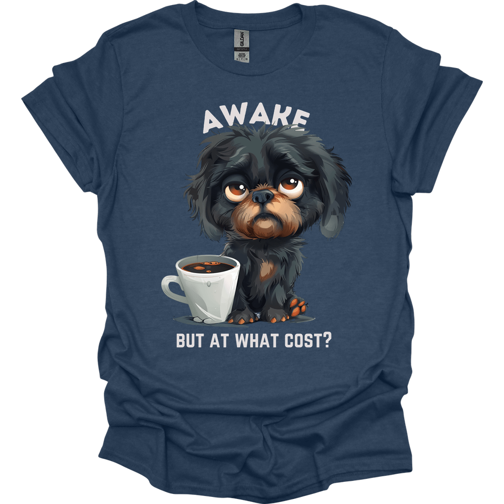 Awake But At What Cost 14 T-Shirt