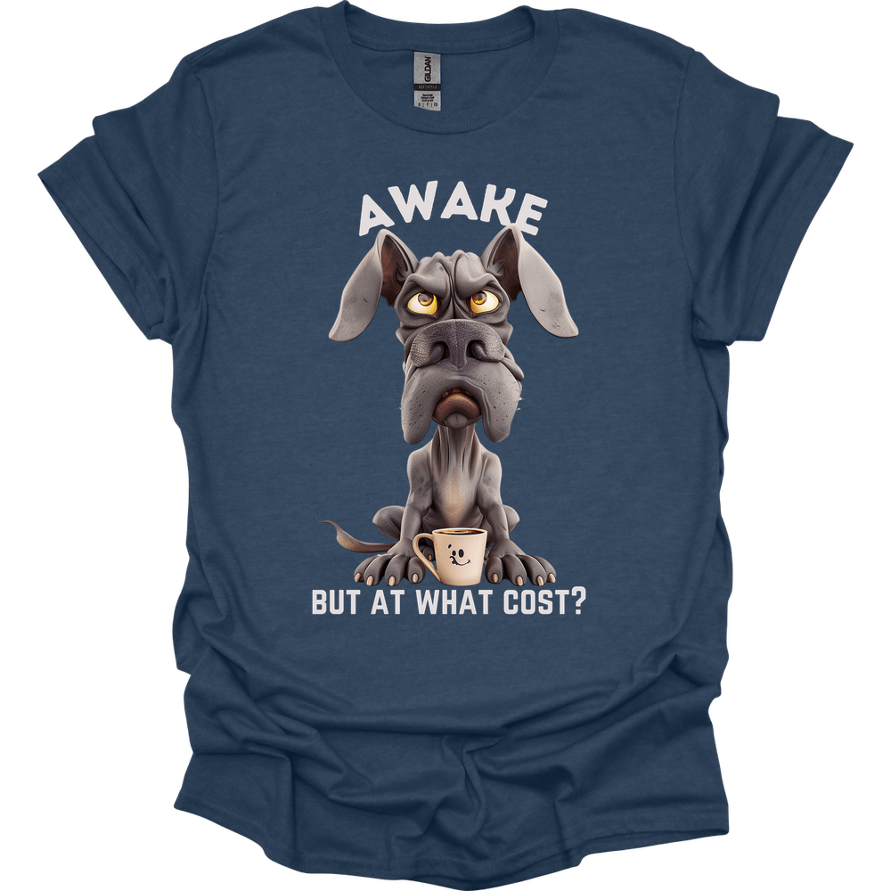 Awake But At What Cost 5 T-Shirt
