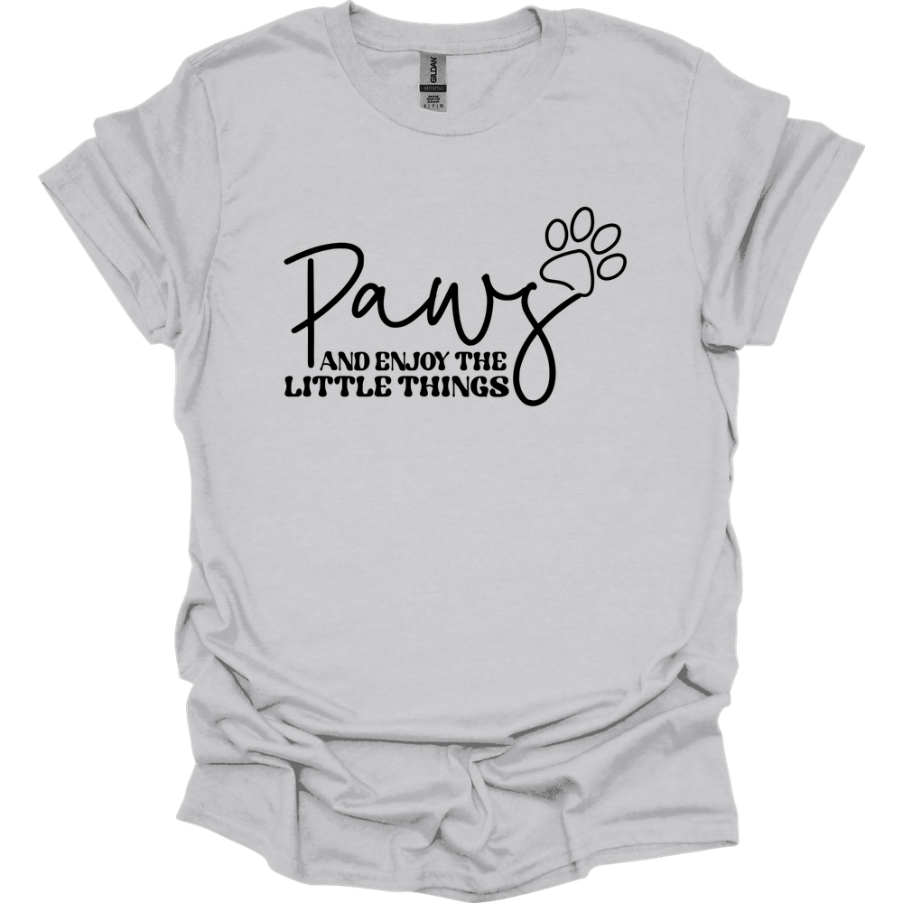 Paws And Enjoy The Little Things T-Shirt