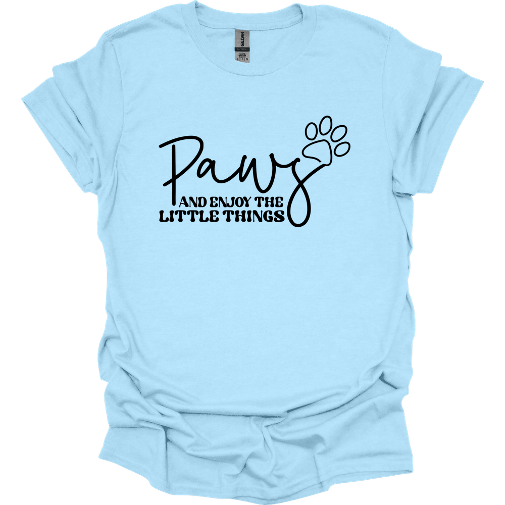 Paws And Enjoy The Little Things T-Shirt