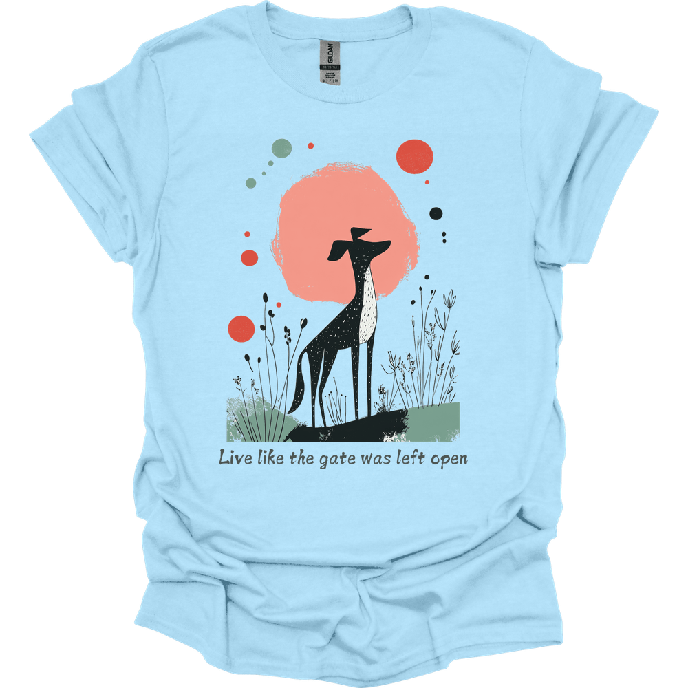 Greyhound - Live Like The Gate Was Left Open T-Shirt