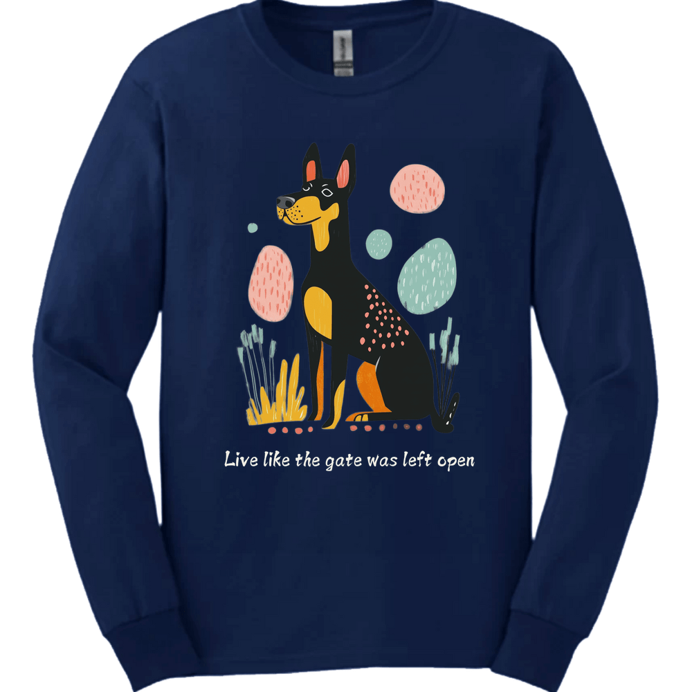 Dobermann - Live Like The Gate Was Left Open Long Sleeve