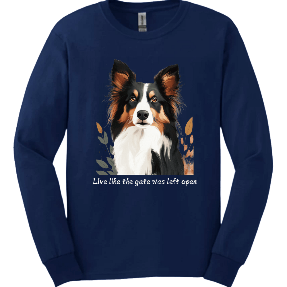 Collie - Live Like The Gate Was Left Open Long Sleeve