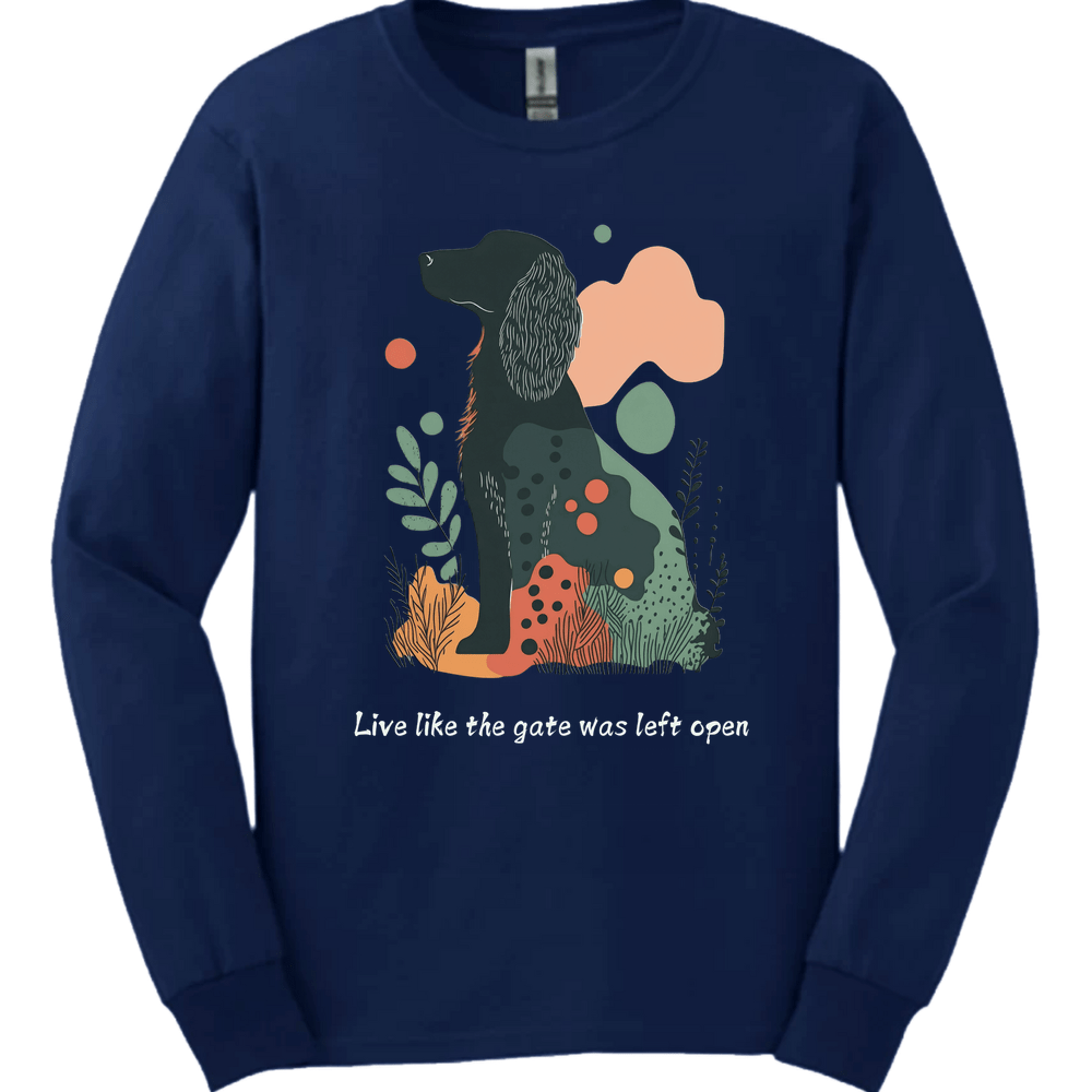 Irish Setter - Live Like The Gate Was Left Open Long Sleeve