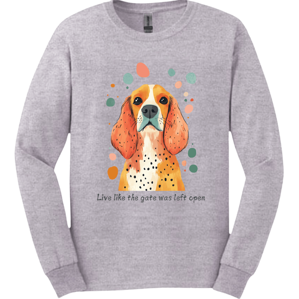Cocker Spaniel - Live Like The Gate Was Left Open Long Sleeve