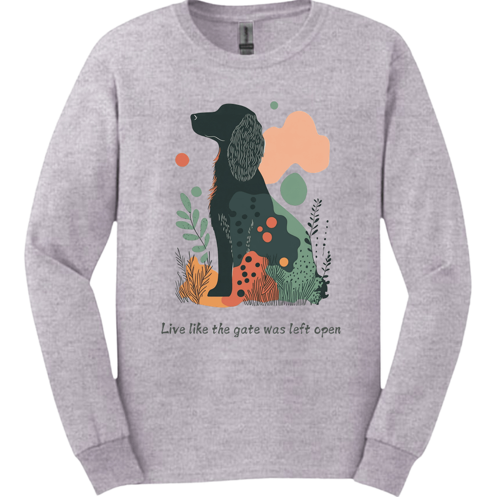 Irish Setter - Live Like The Gate Was Left Open Long Sleeve