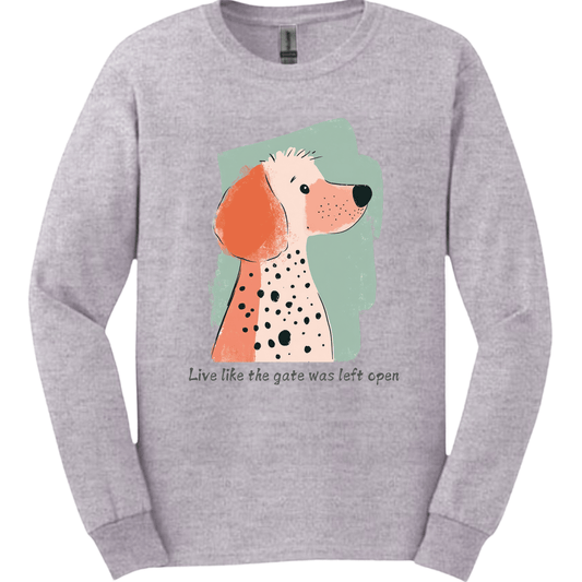 Poodle - Live Like The Gate Was Left Open Long Sleeve