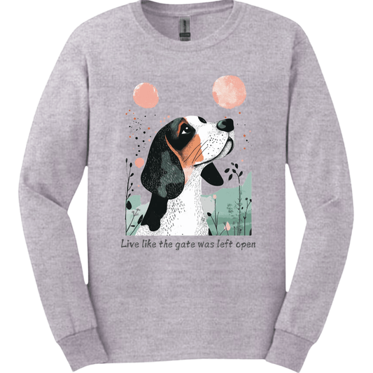 Basset Hound - Live Like The Gate Was Left Open Long Sleeve