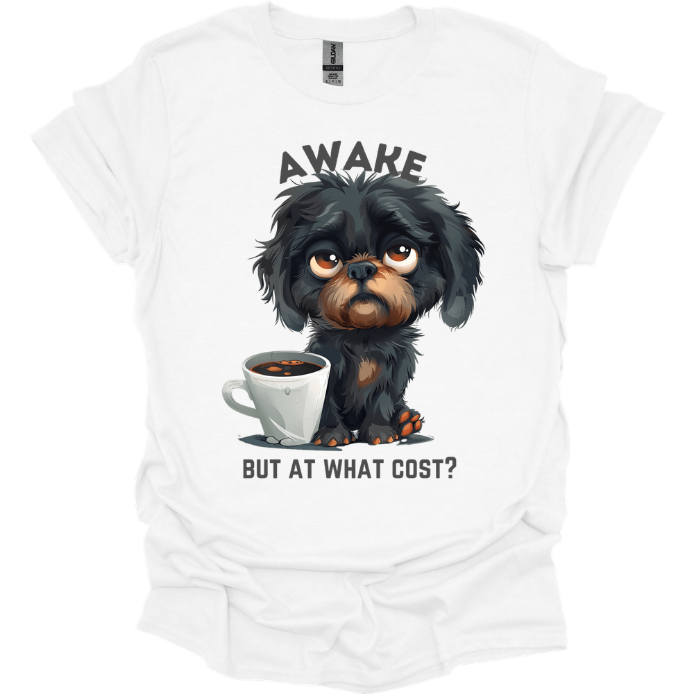 Awake But At What Cost 14 T-Shirt