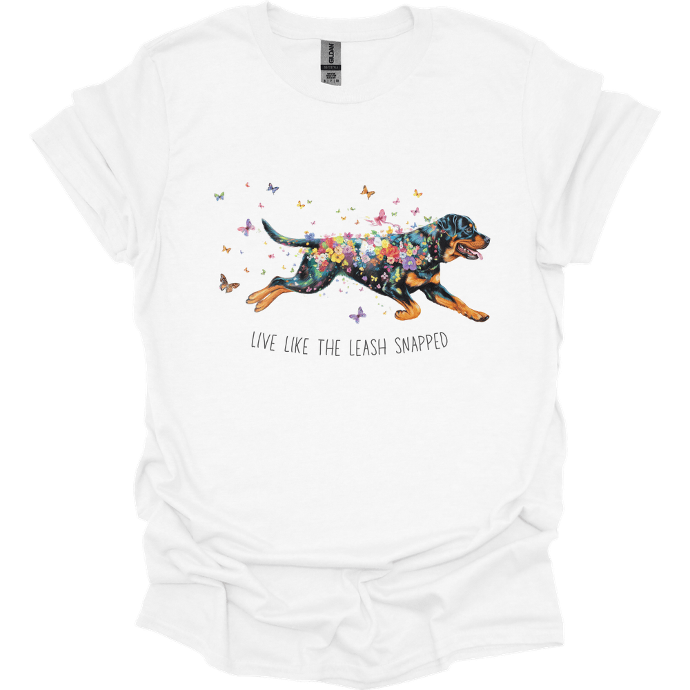 Rottweiler - Live Like The Leash Snapped T-Shirt